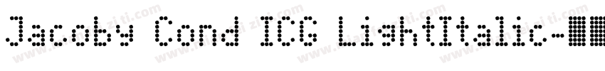 Jacoby Cond ICG LightItalic字体转换